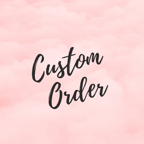 Custom Order