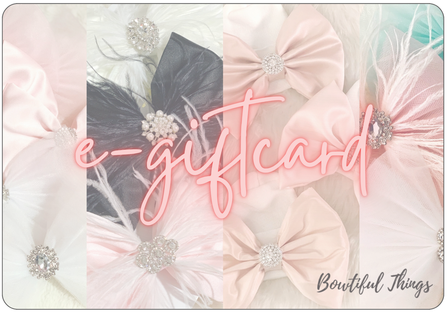 Bowtiful Things e-Gift Card